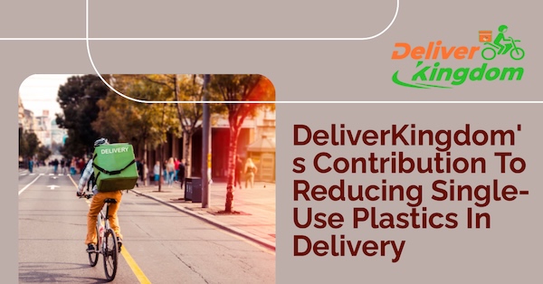 Вклад DeliverKingdom в сокращение количества одноразового пластика при доставке
