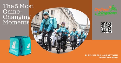 5 самых переломных моментов в путешествии Deliveroo с DeliverKingdom